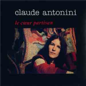 Claude Antonini - Le Coeur Partisan