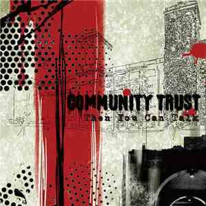 Community Trust - Then You Can Talk