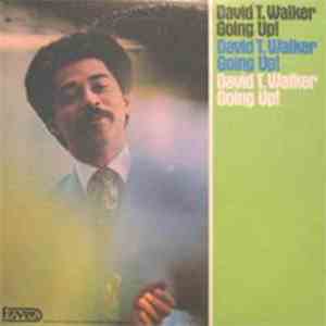 David T. Walker - Going Up!