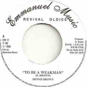 Dennis Brown - To Be A Weakman