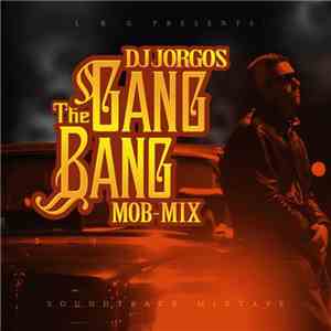 DJ Jorgos - The Gang Bang Mob-Mix (Soundtrack Mixtape)