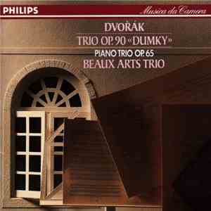 Dvořák, Beaux Arts Trio - Trio Op.90 'Dumky', Piano Trio Op.65