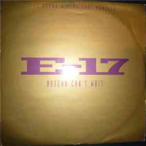E-17 - Betcha Can't Wait (12 Stone & Feng Shui Remixes)