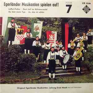 Egerländer Musikanten - Egerländer Musikanten Spielen Auf! Folge 7