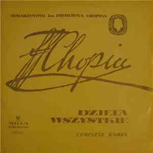 Fryderyk Chopin / Kazimierz Wiłkomirski, Maria Wiłkomirska - Dzieła Wszystk ...