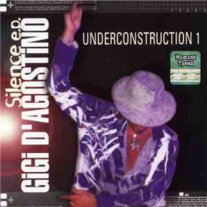 Gigi D'Agostino - Silence E.P. Underconstruction 1