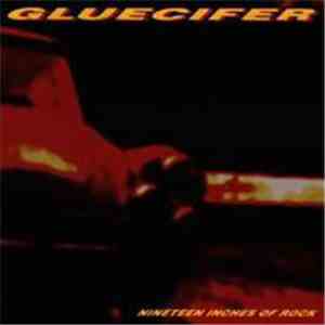 Gluecifer - Nineteen Inches Of Rock