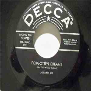 Johnny Six - Forgotten Dreams / Over In That Happy Land