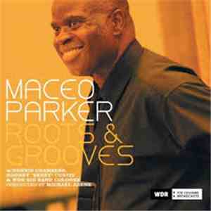 Maceo Parker - Roots & Grooves