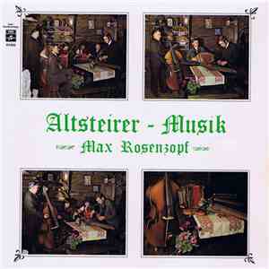 Max Rosenzopf - Altsteirer-Musik