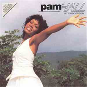 Pam Hall - Bet You Don't Know
