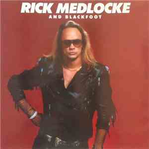 Rick Medlocke And Blackfoot - Rick Medlocke And Blackfoot