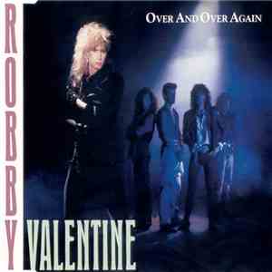 Robby Valentine - Over And Over Again