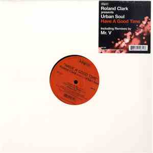 Roland Clark Presents Urban Soul - Have A Good Time