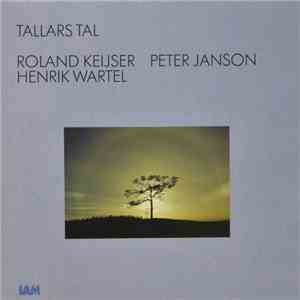 Roland Keijser, Peter Janson, Henrik Wartel - Tallars Tal