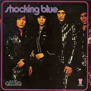 Shocking Blue - Attila