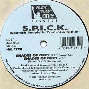 S.P.I.C.K. (Spanish People In Control & Kickin) - Shades Of Grey
