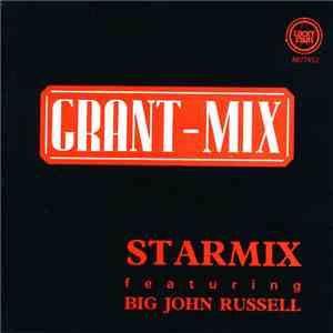 Starmix Featuring Big John Russell - Grant-Mix