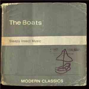 The Boats - Sleepy Insect Music