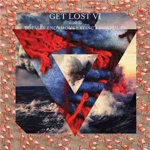 Totally Enormous Extinct Dinosaurs - Get Lost VI