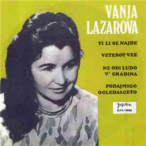 Vanja Lazarova - Ti Li Se Najde