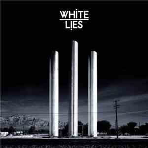 White Lies  - To Lose My Life...