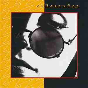 Alanis - Now Is The Time