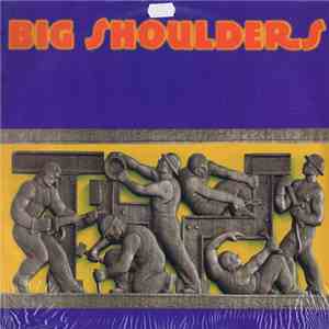 Big Shoulders - Big Shoulders