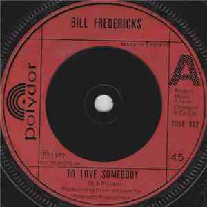 Bill Fredericks - To Love Somebody