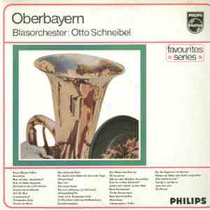 Blasorchester Otto Schneibel - Oberbayern