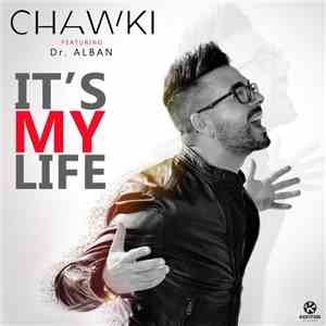 Chawki Featuring  Dr. Alban - It’s My Life