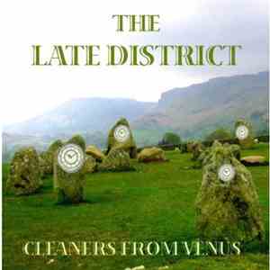 Cleaners From Venus - The Late District