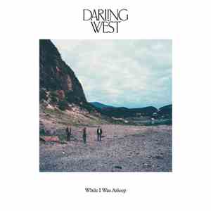 Darling West - While I Was Asleep