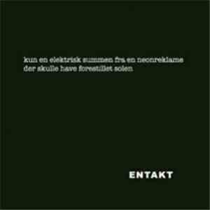 Entakt - Kun En Elektrisk Summen Fra En Neonreklame Der Skulle Have Foresti ...
