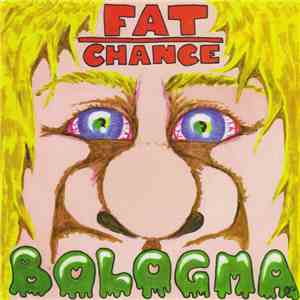 Fat Chance  - Bologma