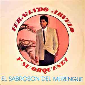 Fernando Arvelo Y Su Orquesta - El Sabroson Del Merengue