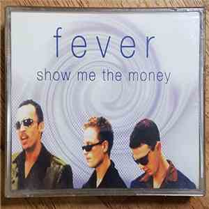 Fever  - Show Me The Money