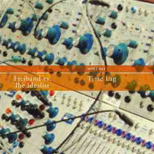 Freiband vs. The Idealist - Time Lag