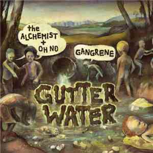 Gangrene  - Gutter Water