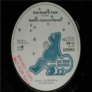 Garbo's Celluloid Heroes - Only Death Is Fatal