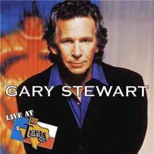 Gary Stewart - Live At Billy Bob's Texas