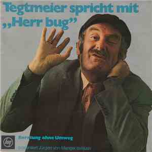 Jürgen von Manger - Tegtmeier Spricht Mit 