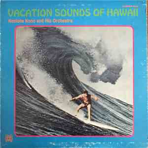 Kealoha Kono And His Orchestra - Vacation Sounds Of Hawaii