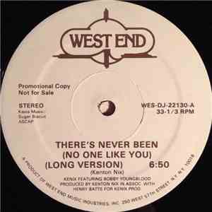Kenix Featuring Bobby Youngblood - There's Never Been (No One Like You)