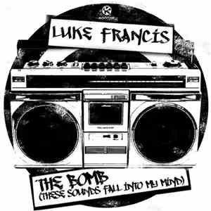 Luke Francis - The Bomb (These Sounds Fall Into My Mind)