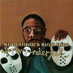 Masked Avengers & Maylay Sparks - So Wonderful EP