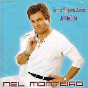 Nel Monteiro - Tira O Biquíni Amor Já Não Cola