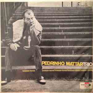 Pedrinho Mattar Trio - Bossa-Nova Bossa-Nova Bossa-Nova