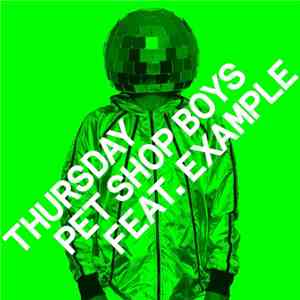 Pet Shop Boys Feat. Example - Thursday (Remixes)