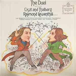 Raymond Lewenthal, Franz Liszt, Sigismond Thalberg - The Duel Between Liszt ...